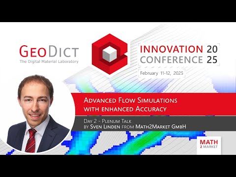 GIC 2025 - Plenum Talk - Advanced Flow Simulations with enhanced accuracy - video from GeoDict