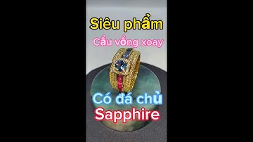 Siêu phẩm cầu vồng xoay có đá chủ Sapphire | Lộc Tạp Hóa