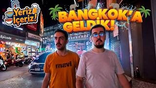Yeriz & İçeriz #2 - Bangkok'ta İlk Gece! Otelden Gece Sokaklarına Tayland Turluyoruz🍜