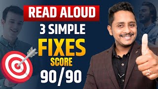 3 Simple Fixes in Read Aloud - Score 90\/90 in PTE Speaking | PTE Skills Academic