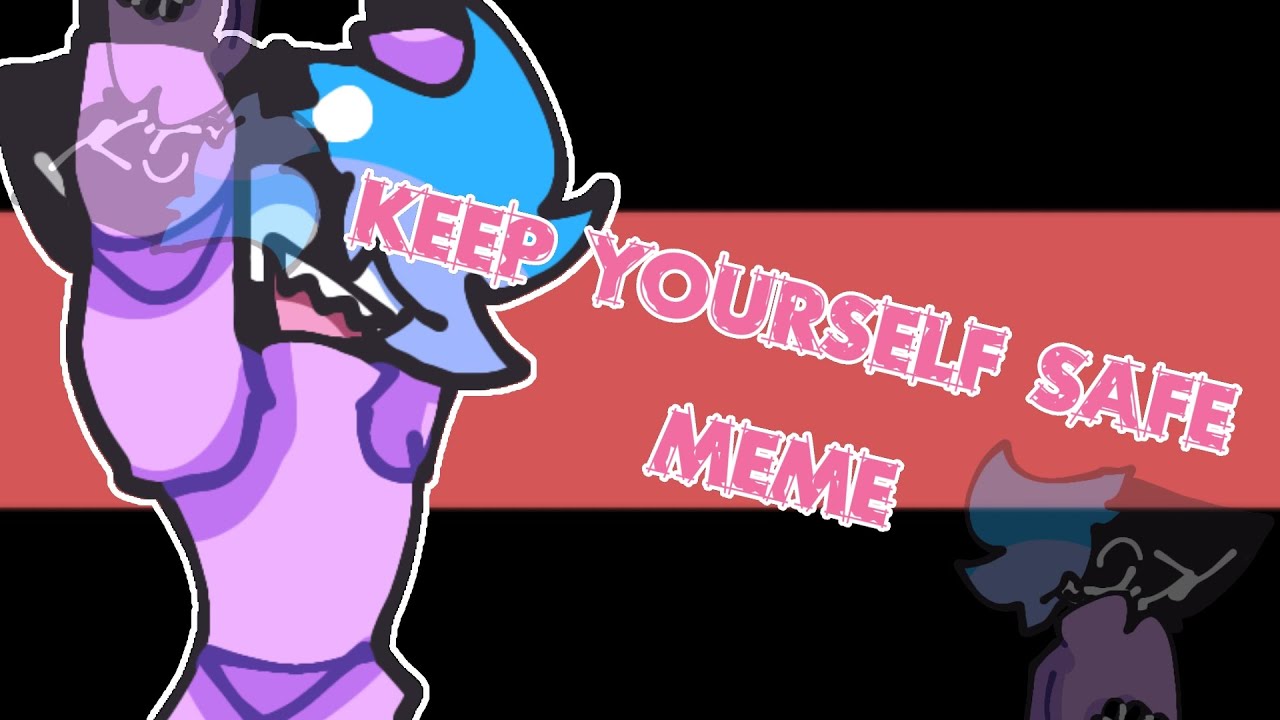 keep-yourself-safe-meme-animation-flipaclip-and-ibispaintx