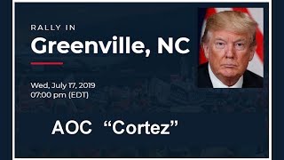 TRUMP RALLY GREENVILLE NC - AOC  - CORTEZ