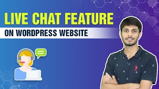 How To Add Live Chat Feature On Your WordPress Website | WordPress Tutorial