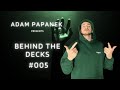 Behind the decks 005 by adam papanek