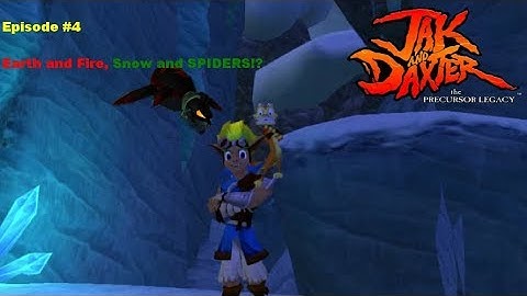 Jak and Daxter The Precursor Legacy - 04 - Earth and Fire, Snow and SPIDERS!?
