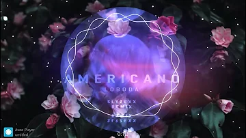 LOBODA - Americano (SLYZEXX REMIX)