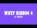 Aj tracey  wifey riddim 4 lyrics