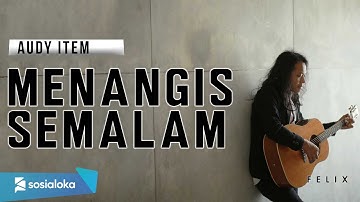Menangis Semalam - Audy ( Felix Irwan Cover )
