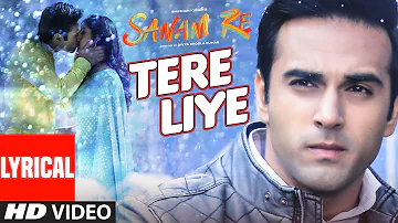 TERE LIYE Lyrical Video Song | SANAM RE | Pulkit Samrat, Yami Gautam | Divya Khosla Kumar | T-Series