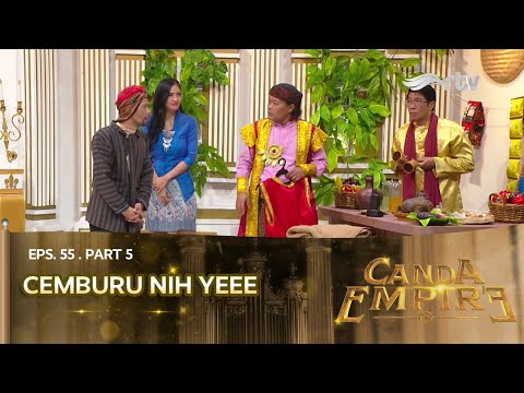 OOHH JADI ADA YANG CEMBURU? | Canda Empire RTV (Eps 55 Part 5)