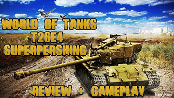 World of Tanks: T26E4 SuperPershing Review + Gameplay - Tier 8 American Premium Medium Tank
