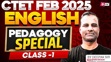CTET 2026 | CTET English Pedagogy Class 1 | English Pedagogy For CTET By Deepak Sir