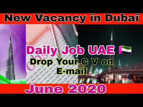 new-jobs-in-uae-dubai-june-2020-|-daily-job-uae-|-2020-jobs-in-uae-|-drop-your-c-v-on-e-mail-|