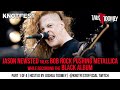 Jason Newsted on Bob Rock Pushing Metallica during the Black Album (Pt 1 Of Talk Toomey Interview)