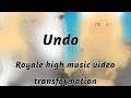 Undo royale high music video maid to popstar transformation
