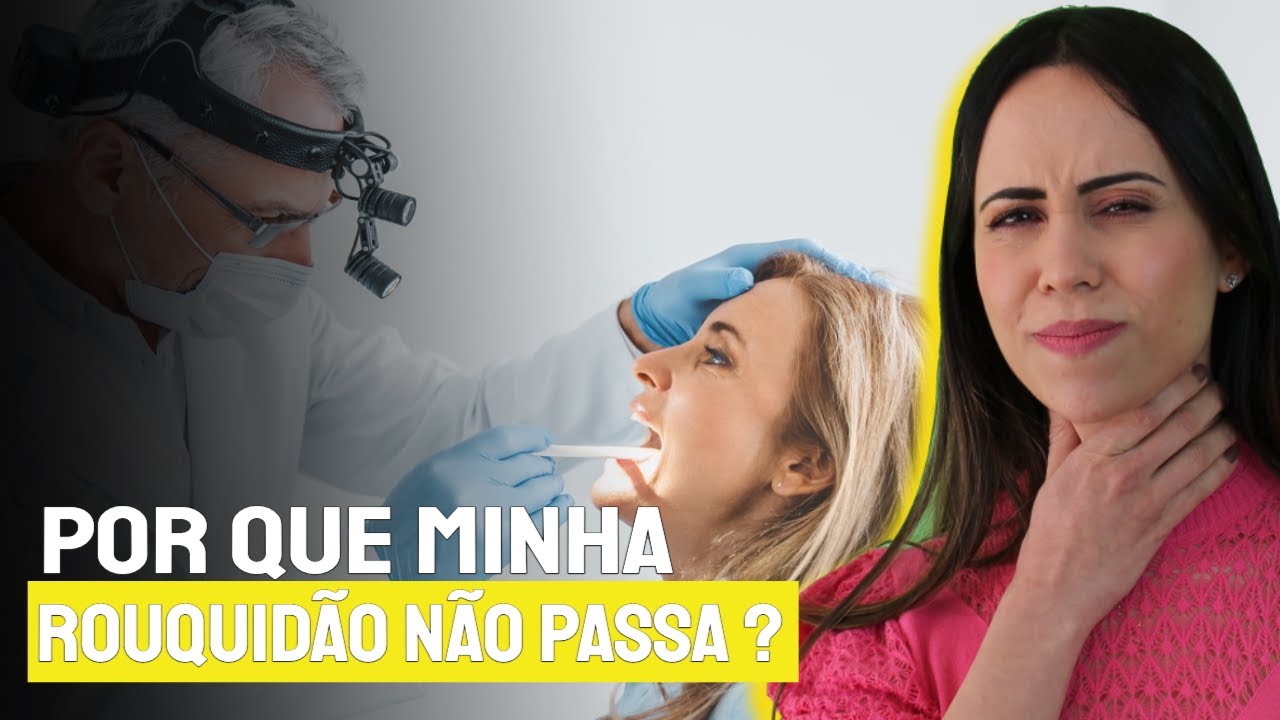 Por que minha rouquidão não passa?