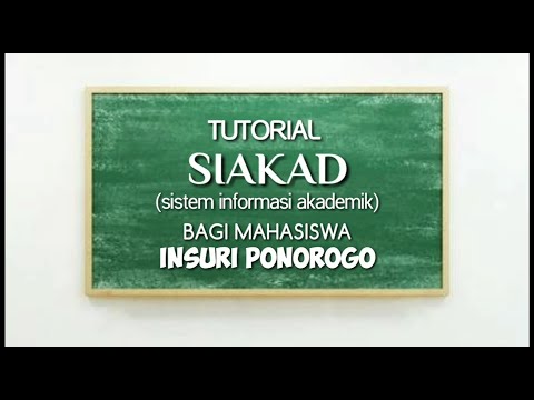 TUTORIAL SIAKAD BAGI MAHASISWA INSURI PONOROGO