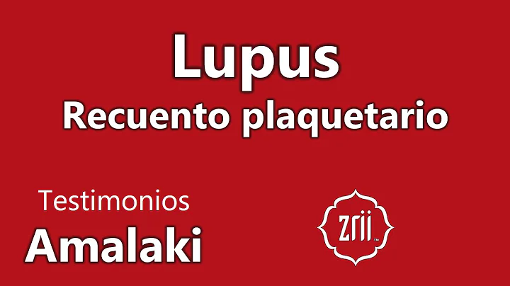 Testimonio Zrii Amalaki | Lupus recuento plaquetar...