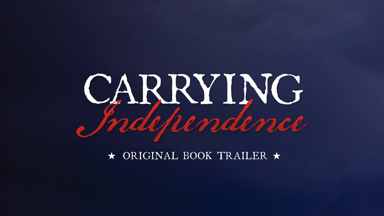 Carrying Independence Book Trailer