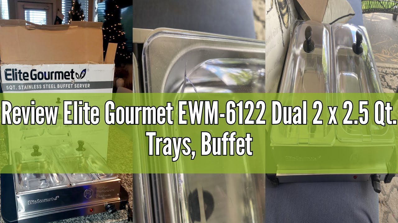 Review Elite Gourmet EWM-6122 Dual 2 x 2.5 Qt. Trays, Buffet Server, Food Warmer Temperature Control