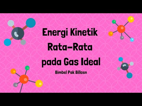 Video: Bagaimana Menemukan Energi Kinetik Rata-rata Molekul