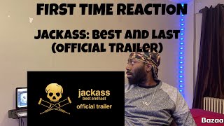 REACTION | jackass: best and last (Official Trailer)