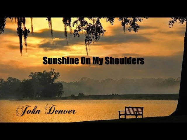 💘SUNSHINE ON MY SHOULDERS - JOHN DENVER(tradução) 