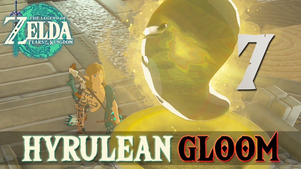 [7] Hyrulean Gloom (Let’s Play The Legend of Zelda: Tears of the ...
