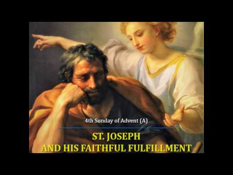 4th Sunday of Advent (A): St. Joseph and  His Faithful Fulfillment of God's Will