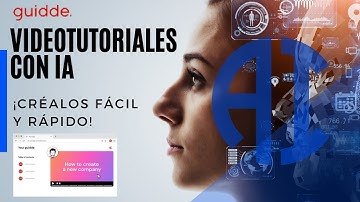🟣 🎞️ Cómo crear VIDEOTUTORIALES con pocos conocimientos y de forma sencilla usando la IA Guidde