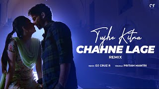 Tujhe Kitna Chahne Lage (Remix) | DJ Cruz R | Kabir Singh | Mithoon, Arijit Singh | Shahid K,Kiara A