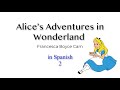 Alice in Wonderland in Spanish 2 – Parsed and Explained