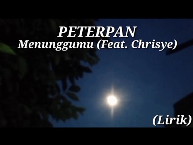 PETERPAN - Menunggumu (Feat. Chrisye)  - Lirik class=