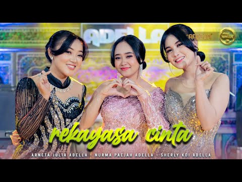 REKAYASA CINTA - Arneta Julia Adella, Nurma Paejah Adella, Sherly KDI Adella - OM ADELLA