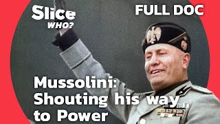 How did Benito Mussolini Turn Italy Into a fascist State? | SLICE WHO | FULL DOCUMENTARY by SLICE Who? 141 views 2 weeks ago 53 minutes