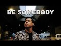 Spencer x  be somebody official music