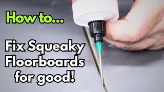 How to Fix Squeaky Floorboards: A Step-by-step Guide