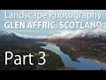Glen Affric 2017 (Pt3) - Landscape Photography with Simon Baxter