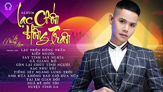 Lạc Chốn Hồng Trần, Kiếp Người - Lã Phong Lâm | Những Ca Khúc Đậm Chất Đời Của Lã Phong Lâm