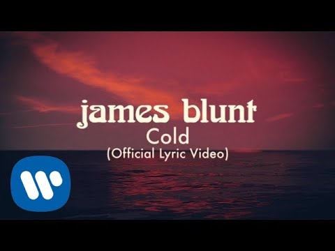 James Blunt - Cold [Official Lyric Video]