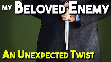 My Beloved Enemy: An Unexpected Twist - Nader Mansour