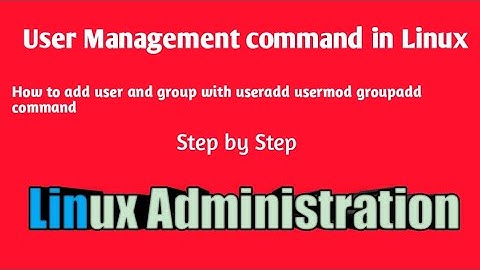 useradd usermod groupadd and user management commands in linux