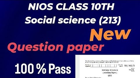 NIOS class 10 social science (213) new question paper 100% pass no fail 📝