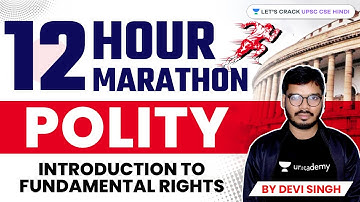 12-HOUR Marathon | Polity | Introduction to Fundamental Rights | UPSC CSE/IAS 2021/22 | Devi Singh
