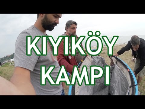 Kıyıköy Kamp Macerası - Keyifli Adamlar