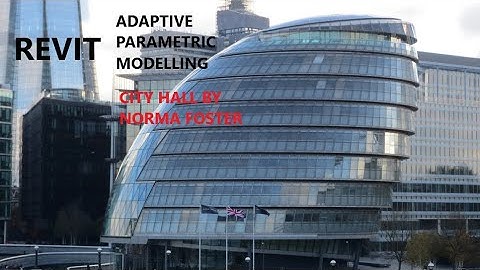 Revit  Parametric Design Tutorial  (City Hall designed by Norman Foster)