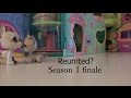 Lps My Hopeless Romance Episode 5 Reunited? {Season 1 finale}