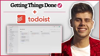 How to use TODOIST for Getting Things Done (GTD)