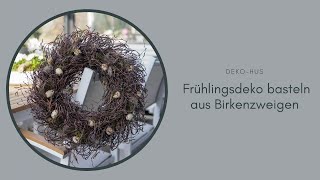 Frühlingsdeko basteln mit Birkenzweigen