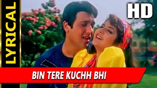 Bin Tere Kuchh Bhi With Lyrics | Udit Narayan, Sadhana Sargam | Jaan Se Pyaara 1992 Songs | Govinda